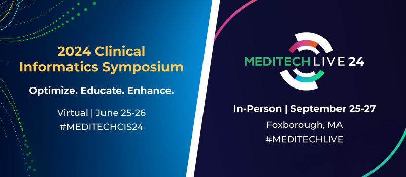2024 Clinical Informatics Symposium and MEDITECH LIVE events